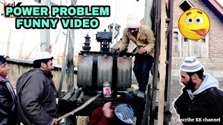 Power Problem Funny video  kashmiri kalkharabs [upl. by Ernest]