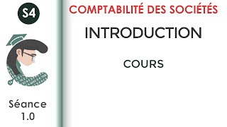 Introduction à la comptabilité des sociétés séance 1 Lacomptabilitédessociétés [upl. by Shel958]