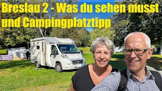 Breslau Teil 2  Polen mit dem Wohnmobil  Sehenswürdigkeiten und Campingplatz [upl. by Velma]