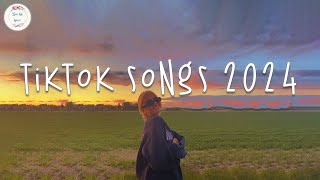 Tiktok songs 2024 🍹 Tiktok viral songs  Tiktok music 2024 [upl. by Yerkovich]