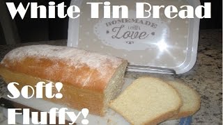 Soft amp Fluffy White Tin Bread [upl. by Hamilton]