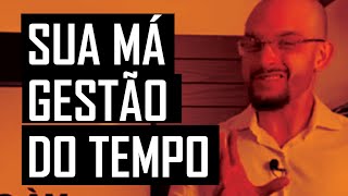 Produtividade e Sua Má Gestão do Tempo  Professor Matheus Milan [upl. by Ahsiekar293]