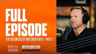 The Business of Motorsports Part II with Marcus Smith  Full Episode  The Dale Jr Download [upl. by Danell351]