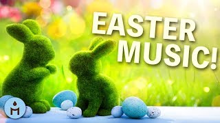 Easter Music amp Easter Songs to Celebrate Easter with Holiday Spiritual Background [upl. by Gilmer]