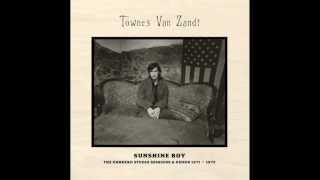 Townes Van Zandt  You Are Not Needed Now Demo [upl. by Enitsud]