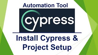 Cypress Automation Beginner Tutorial  03  Install Cypress  Setup Project Install VS Code [upl. by Leighton712]