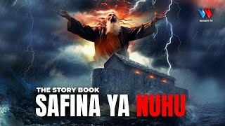 SAFINA YA NUHU  HASIRA ZA MUNGU NA GHARIKA YA KUTISHA  NOAHS ARK Swahili Documentary [upl. by Mccandless]