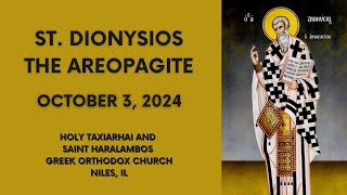 St Dionysios the Areopagite  October 3 2024 [upl. by Katlaps]