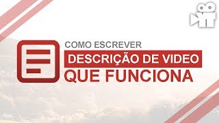 Como escrever uma descrição de video que funcione [upl. by Ainosal]