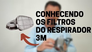 CONHECENDO OS FILTROS DO RESPIRADOR 6000 DA 3M [upl. by Nikola]