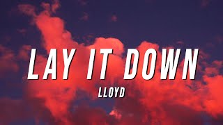 Lloyd  Lay It Down Steelix Remix Lyrics [upl. by Aicad]