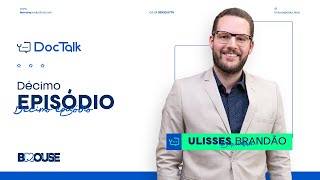 DOCTALK EP 10  DR ULISSES BRANDÃO [upl. by Glynnis]