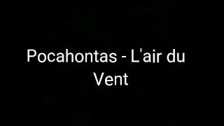 Pocahontas  Lair du Vent Lyrics [upl. by Andert]