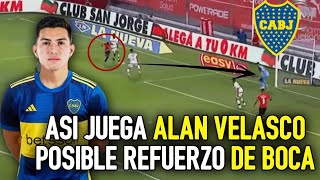 Así JUEGA ALAN VELASCO  POSIBLE REFUERZO de BOCA 2024 [upl. by Aranat]