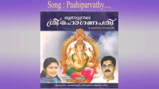 PAHI PARVATHI NANDANA  Muthuthala Sree Maha Ganapathi  Hindu Devotional Ganapathi Songs Malayalam [upl. by Psyche797]