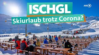 Ischgl  Skiurlaub in Österreich trotz Corona  ARD Reisen [upl. by Press]