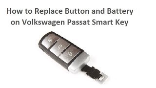 Replace Button amp Battery VW Volkswagen Passat Key Fob  Schlüssel Fernbedienung Batterie wechseln [upl. by Sung]