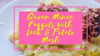 Recipe  Quorn Mince Faggots with Leek amp Potato Mash Ad [upl. by Aleihs]