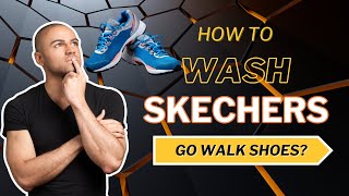 Complete Guide How to Properly Wash Skechers Go Walk Shoes  Video Tutorial [upl. by Lubet243]