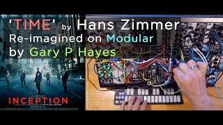 Modular Inception TIME by Hans Zimmer realised amp impro on Eurorack  with patch tutorial at end [upl. by Arataj521]