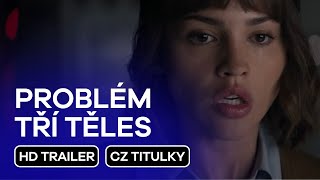 Problém tří těles The ThreeBody Problem CZ HD Trailer 2024 [upl. by Cyrill]