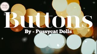 The Pussycat Dolls  Buttons  Official Lyrics Video ThePussycatDolls [upl. by Mukund]