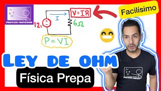 ✅LEY de OHM y POTENCIA ELÉCTRICA  BIEN EXPLICADO 💯​😎​🫵​ Física PREPARATORIA [upl. by Nahtahoj266]