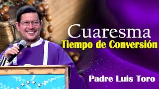 PADRE TORO ¿Cuáles son los PECADOS CAPITALES para saber y tener una CONVERSIÓN PADRE LUIS TORO [upl. by Modie]