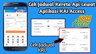 CEK JADWAL Kereta Api Online APLIKASI KAI Access  Cek Jadwal Jadwal di KAI Access [upl. by Eisenstark]