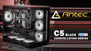 CONSTELLATION SERIES  ANTEC C5 ARGB Black [upl. by Eanar702]