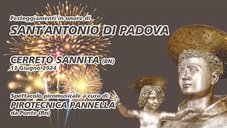 CERRETO SANNITA BN  SantAntonio di Padova 2024  Pirotecnica PANNELLA Piromusicale [upl. by Niwdog]