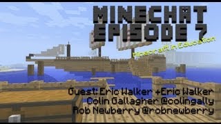 Minecraft Minechat Episode 7 Eric Walker MinecraftEdu and Humanities [upl. by Kletter]