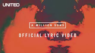 A Million Suns Lyric Video  Hillsong UNITED [upl. by Aire]