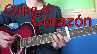 Como tocar Prince Royce  Culpa al Corazón Guitarra [upl. by Notyrb]