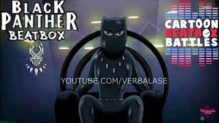 Black Panther Beatbox Solo  Cartoon Beatbox Battles [upl. by Kirby]