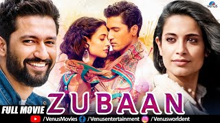 Zubaan Full Movie  Vicky Kaushal Sarah  Jane  Dias  Hindi Movie 2024 [upl. by Oigufer]