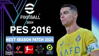 احدث باتش تحويل بيس 2016 لبيس 2024 باخر الانتقالات الشتوية بمميزات خرافية PES 2016 NEXT SEASON 2024 [upl. by Elatsyrk]