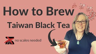 How to Brew Taiwan Black Tea [upl. by Fusuy94]