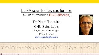 5b La fibrillation atriale sous toutes ses formes FC supérieure à 115min Dr P Taboulet [upl. by Zipnick]