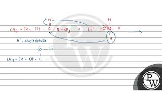 The major product of the following reaction is CH3CHCHCOOCH3 LiAlH4 [upl. by Lister]