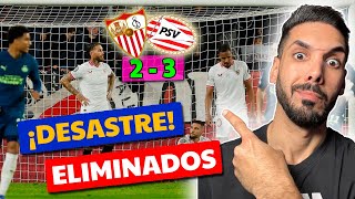 ¡El Sevilla HUNDIDO y ELIMINADO El PSV le REMONTA un Partido GANADO [upl. by Dena]