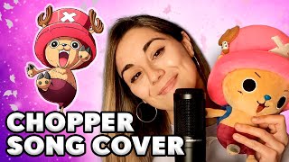 One Piece  Dr Tony Tony Chopper Chopper amp Luffy song cover ワンピース [upl. by Sheelagh]