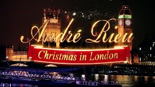 André Rieu  Christmas in London Highlights [upl. by Aronel]