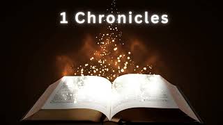 Audio Bible KJV  1 Chronicles  The Holy Bible  Book 13  Dramatized [upl. by Ztnahc]