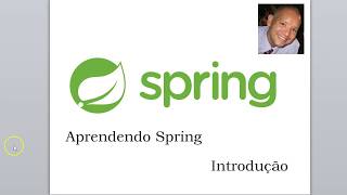 Curso Spring  Introdução  Parte 1 de 6 Tutorial [upl. by Ecerehs907]