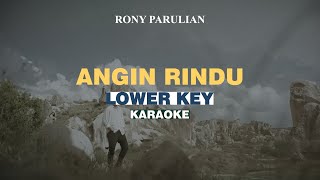 KARAOKE Rony Parulian  Angin Rindu LOWER KEY [upl. by Gobert538]