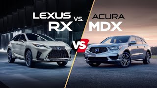 HeadtoHead Lexus RX vs Acura MDX – Best Features and Performance [upl. by Bordie236]