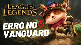 RIOT VANGUARD NÃO INICIA LOL NÃO ABRE RESOLVIDO em 2024 [upl. by Reffinnej]