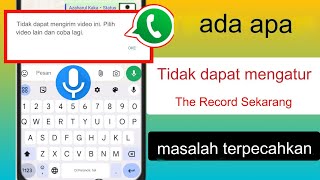 Perbaiki WhatsApp Tidak dapat mengatur perekam sekarang silakan coba lagi nanti [upl. by Hayse24]