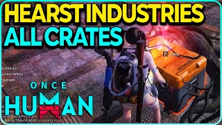 Hearst Industries All Crates Locations Once Human [upl. by Altman]